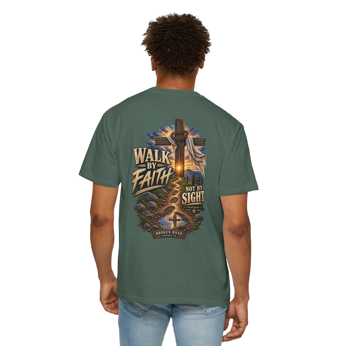 Walk By Faith — The Narrow Road Collection™ | Premium Garment-Dyed T-Shirt | Broken Road Apparel Co.