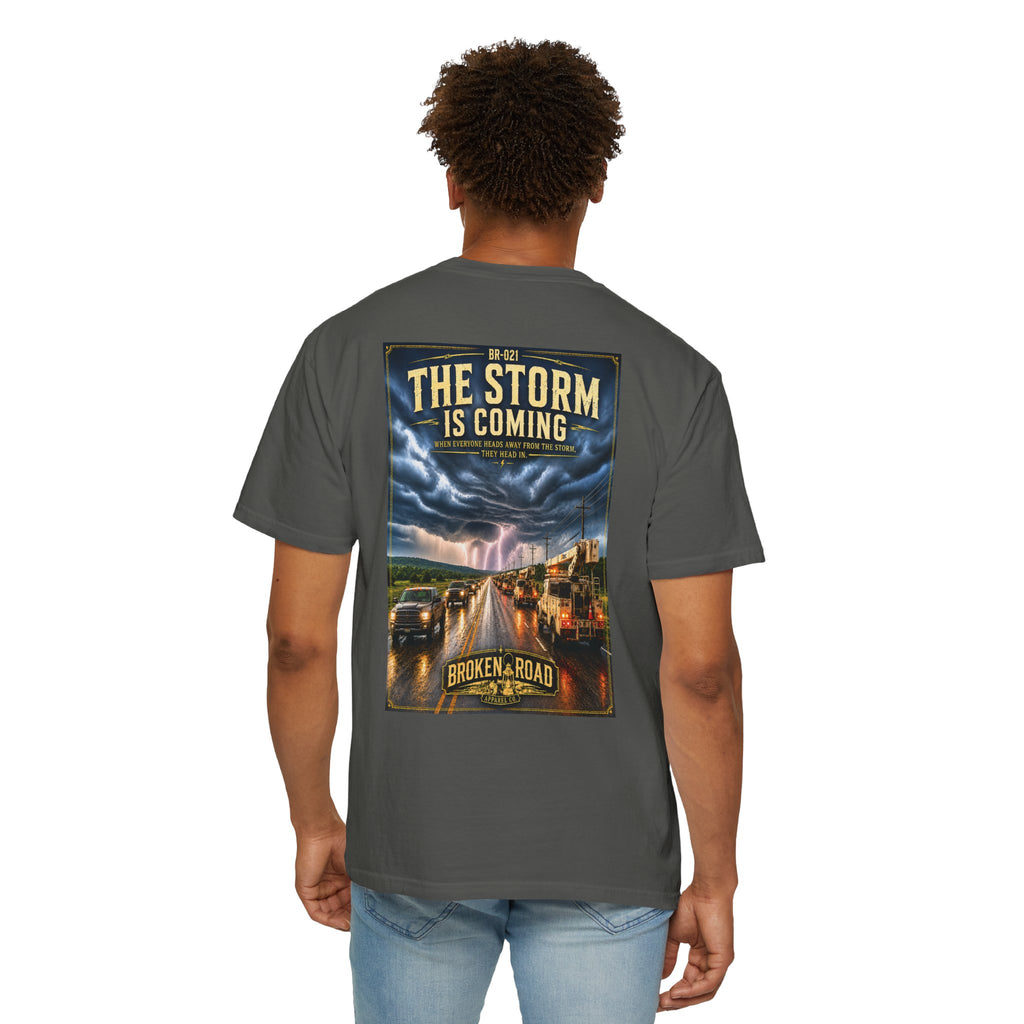 The Storm Is Coming™ | Premium Garment-Dyed T-Shirt | Broken Road Apparel Co.