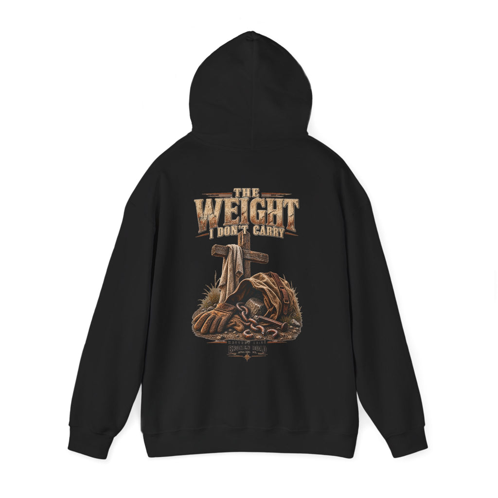 The Weight I Don't Carry™ - The Narrow Road Collection | Heavy Blend Hoodie | Broken Road Apparel Co.