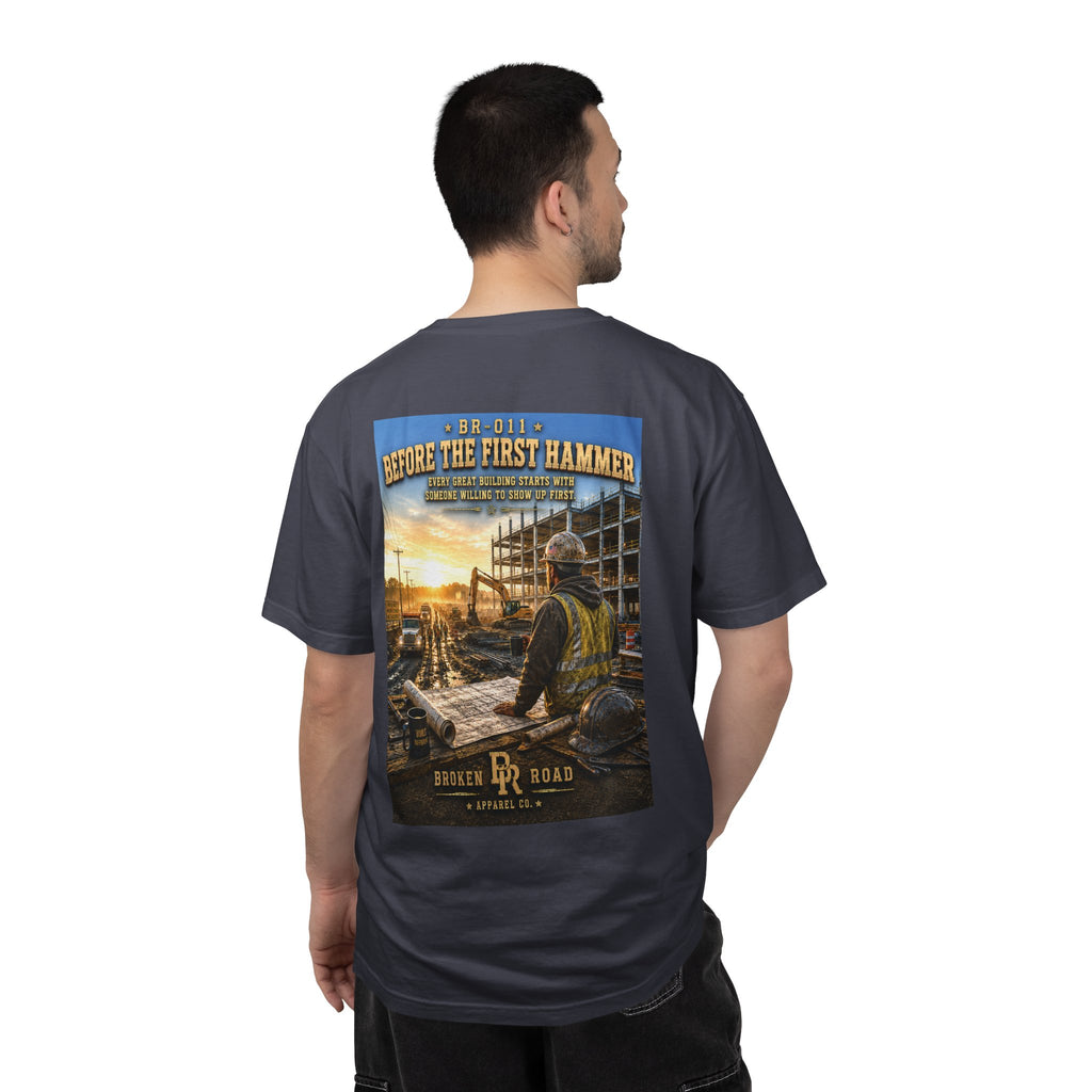 Before The First Hammer™ | Premium Garment-Dyed T-Shirt | Broken Road Apparel Co.