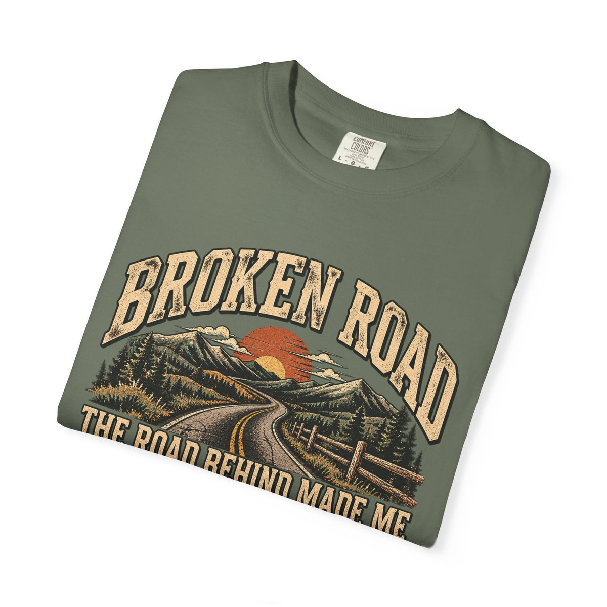 The Road Behind Made Me – Vintage Broken Road T-Shirt / Unisex Garment-Dyed T-shirt