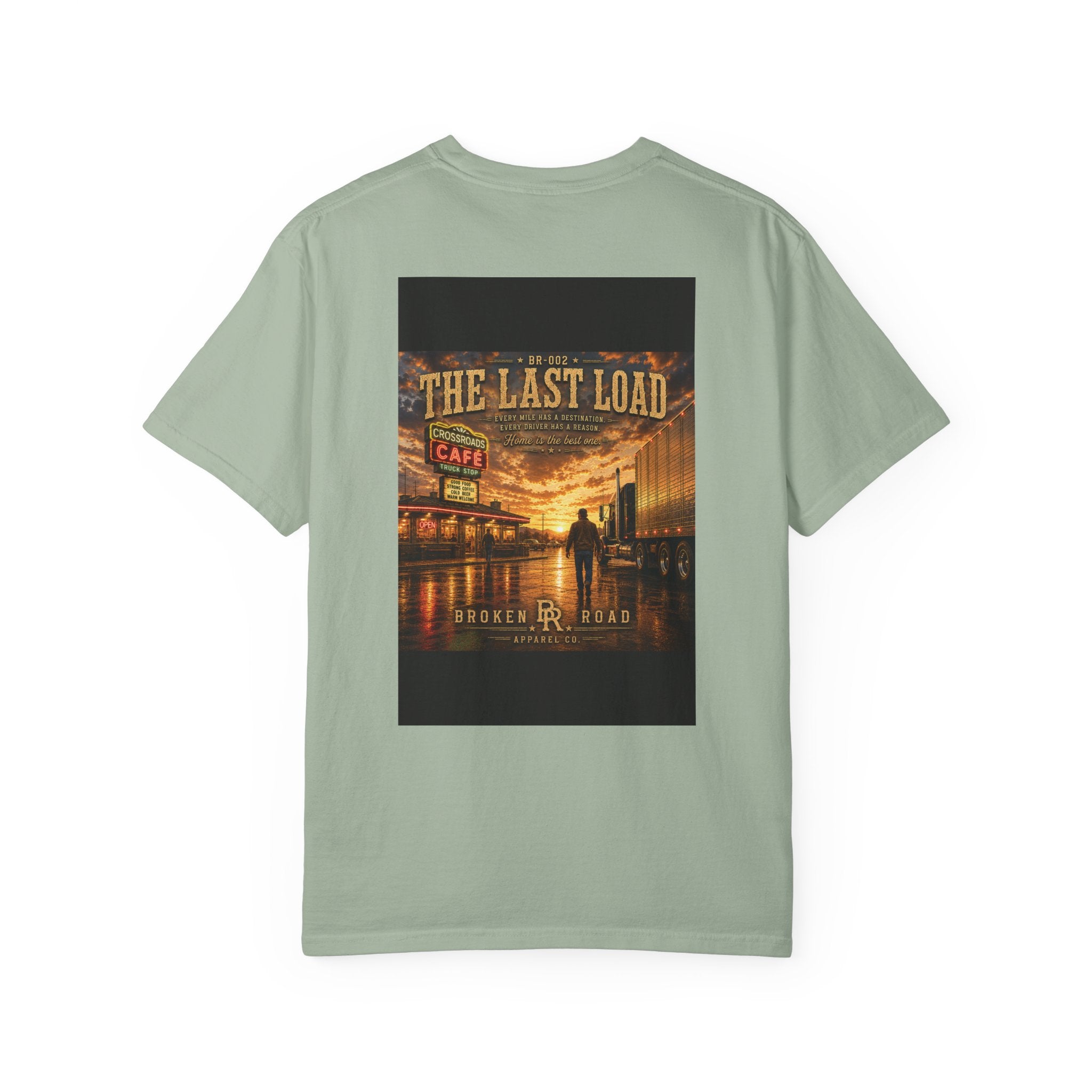 The Last Load™ | Premium Garment-Dyed T-Shirt | Broken Road Apparel Co.