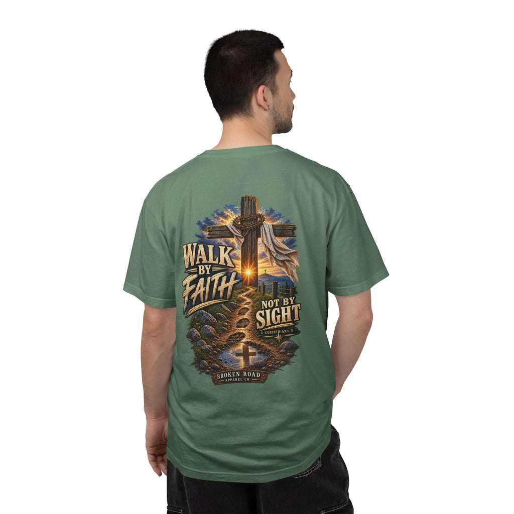 Walk By Faith — The Narrow Road Collection™ | Premium Garment-Dyed T-Shirt | Broken Road Apparel Co.