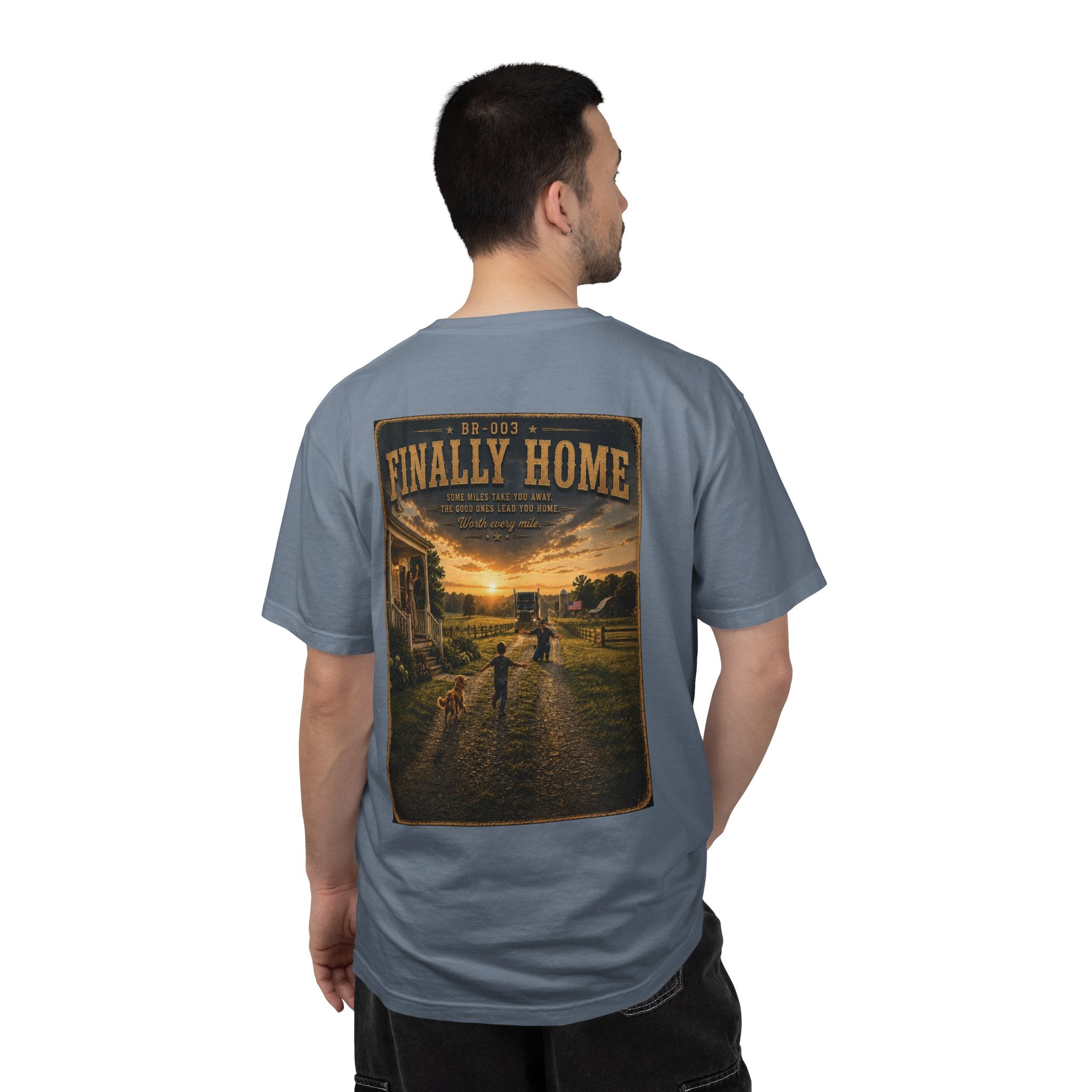 Finally Home™ | Premium Garment-Dyed T-Shirt | Broken Road Apparel Co.