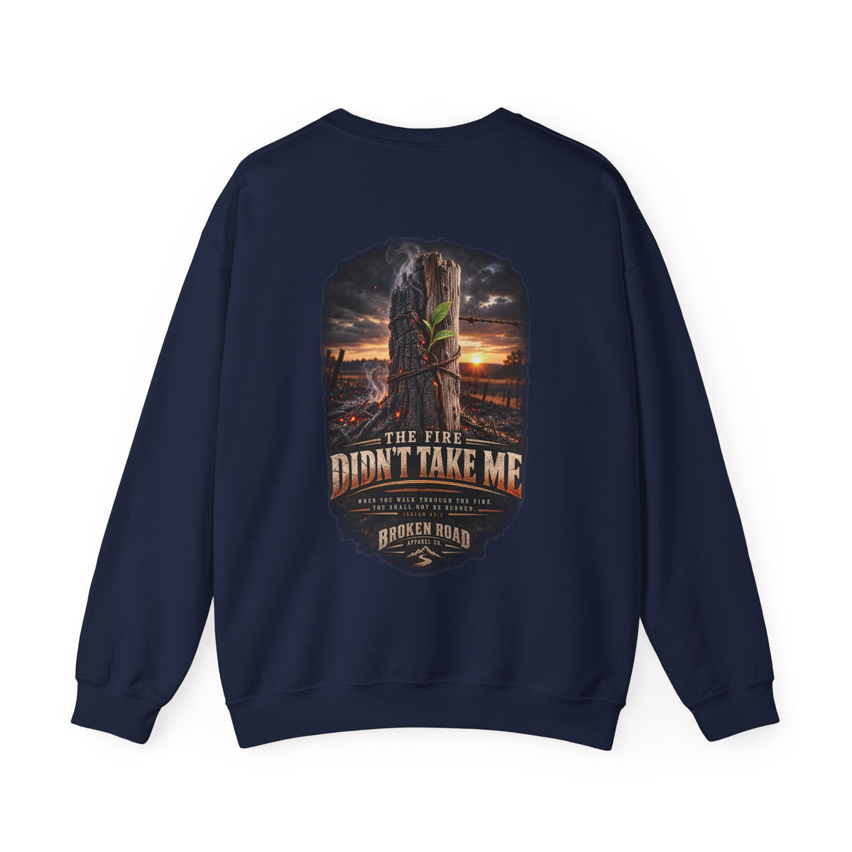The Fire Didn't Take Me™ - The Narrow Road Collection | Heavy Blend Crewneck Sweatshirt | Broken Road Apparel Co.
