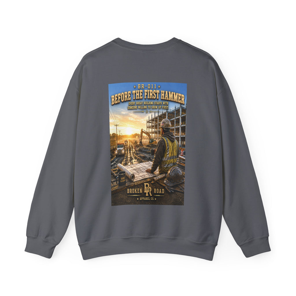 Before The First Hammer™ | Heavy Blend Crewneck Sweatshirt | Broken Road Apparel Co.