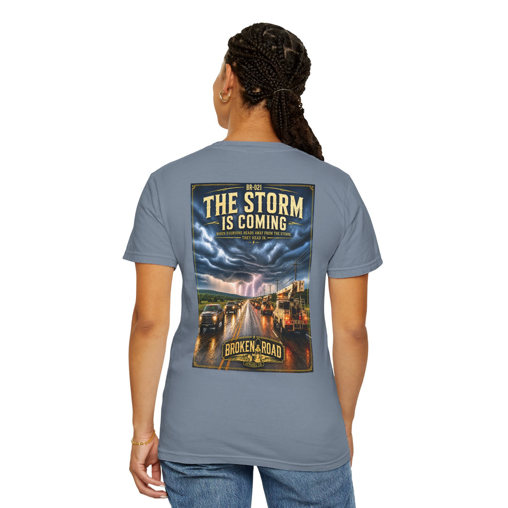 The Storm Is Coming™ | Premium Garment-Dyed T-Shirt | Broken Road Apparel Co.