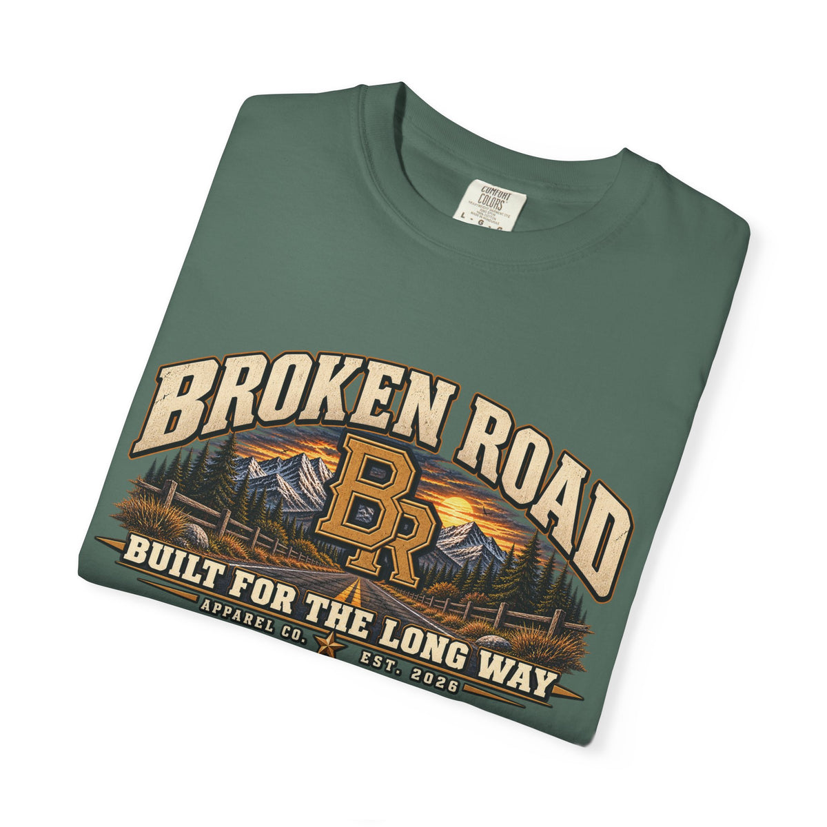 Built for the Long Way — Broken Road Gear | Premium Garment-Dyed T-Shirt | Broken Road Apparel Co.