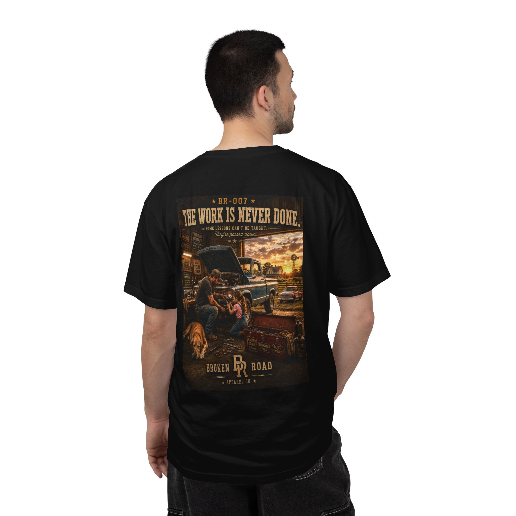 The Work Is Never Done™ | Premium Garment-Dyed T-Shirt | Broken Road Apparel Co.