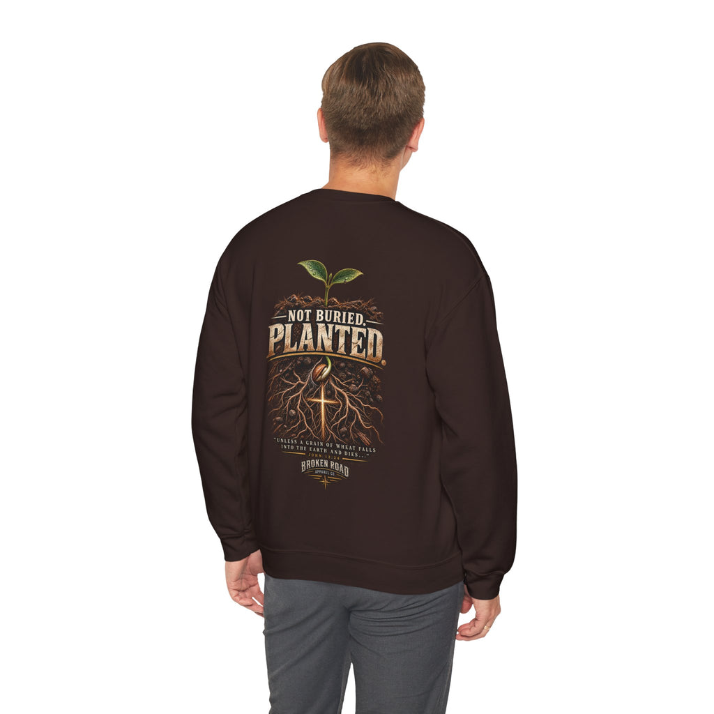 Not Buried. Planted.™ - The Narrow Road Collection | Heavy Blend Crewneck Sweatshirt | Broken Road Apparel Co.