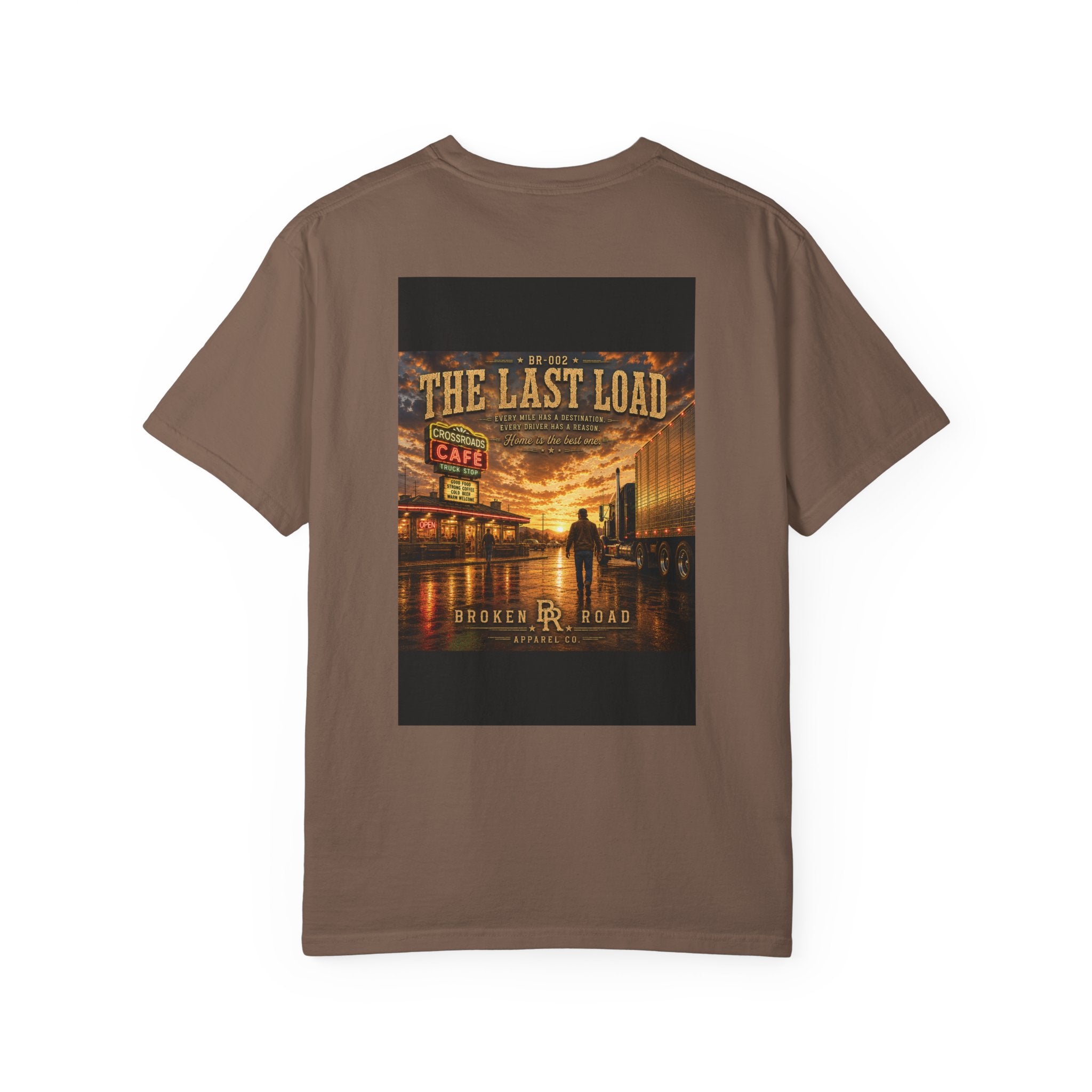 The Last Load™ | Premium Garment-Dyed T-Shirt | Broken Road Apparel Co.