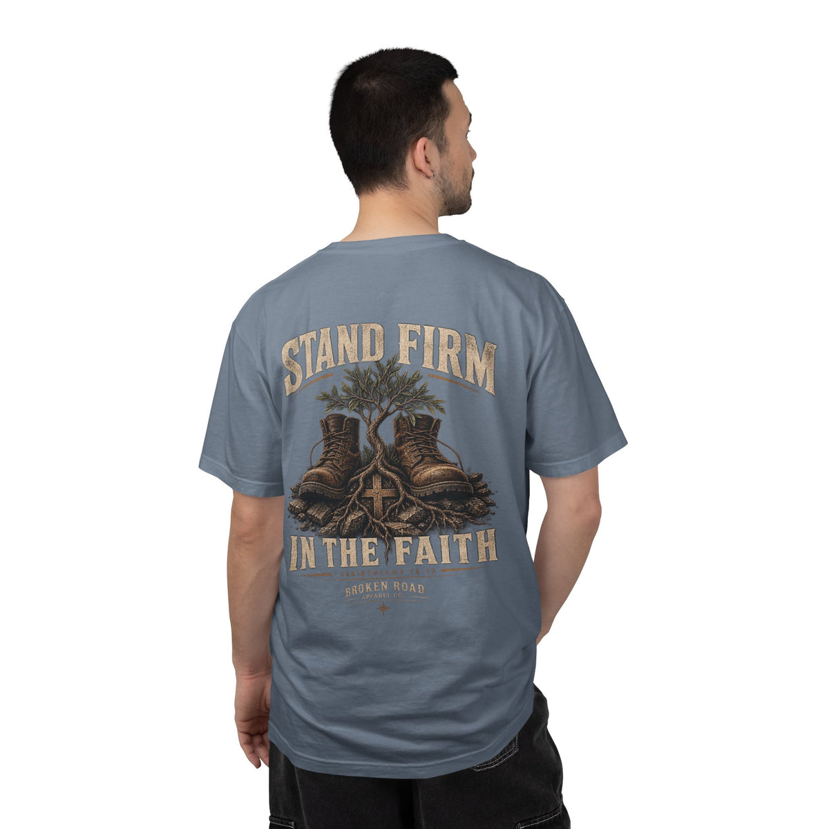 Stand Firm™ - The Narrow Road Collection | Premium Garment-Dyed T-Shirt | Broken Road Apparel Co.