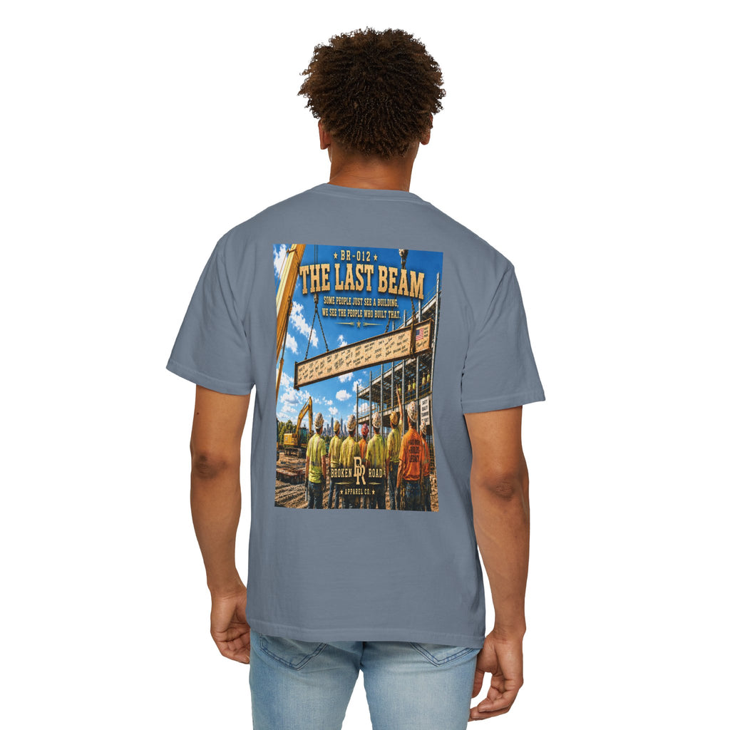 The Last Beam™ | Premium Garment-Dyed T-Shirt | Broken Road Apparel Co.