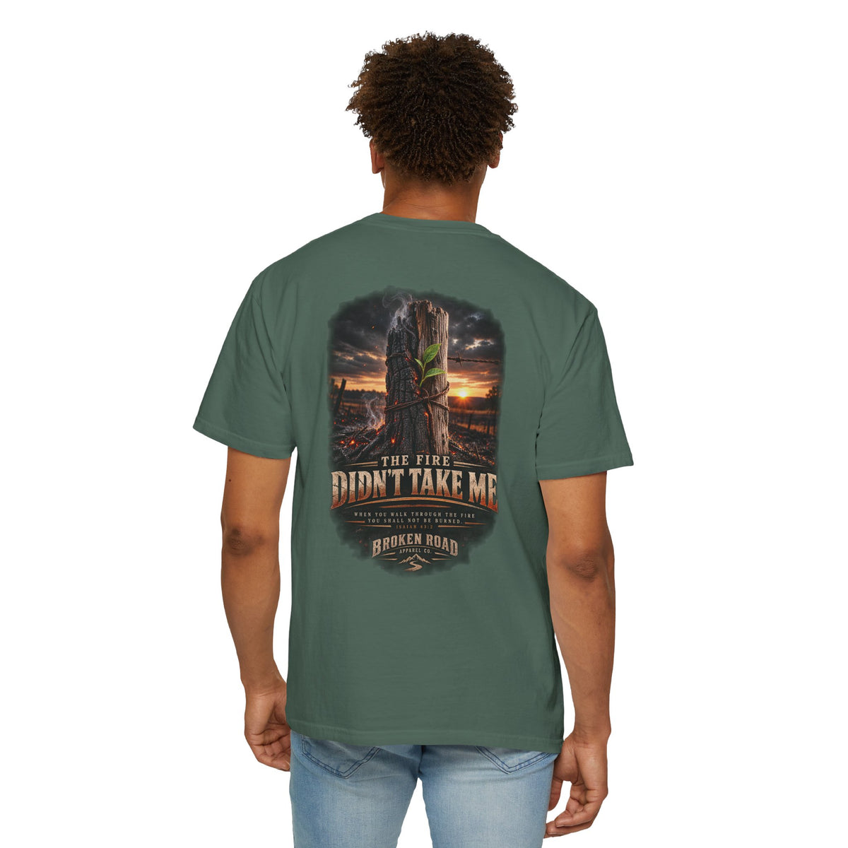 The Fire Didn't Take Me™ - The Narrow Road Collection | Premium Garment-Dyed T-Shirt | Broken Road Apparel Co.