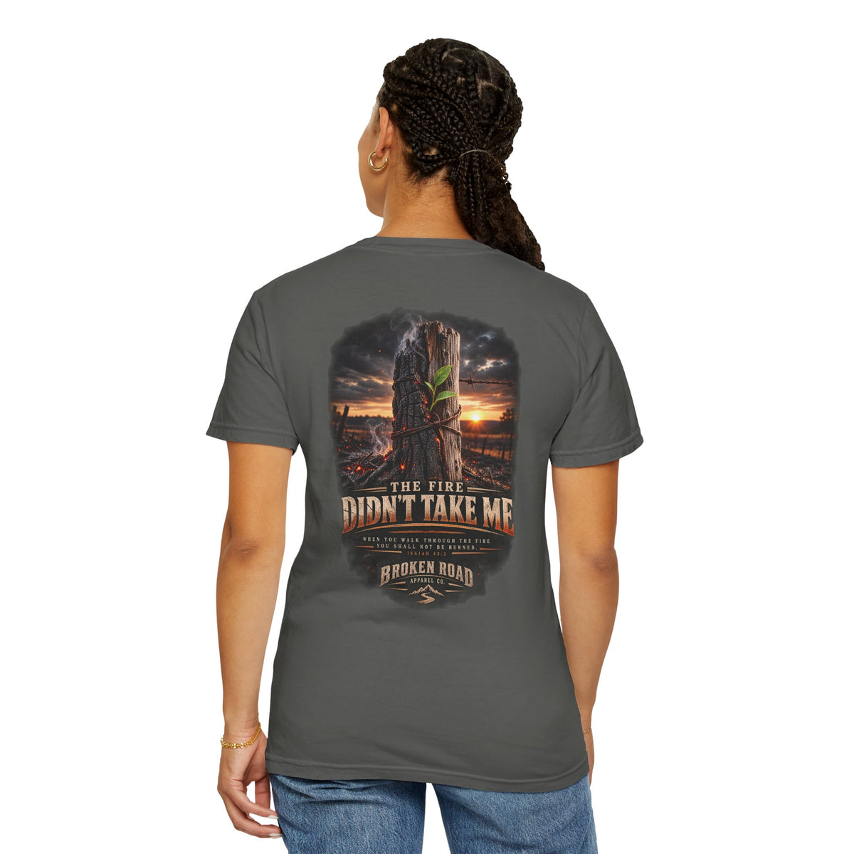The Fire Didn't Take Me™ - The Narrow Road Collection | Premium Garment-Dyed T-Shirt | Broken Road Apparel Co.