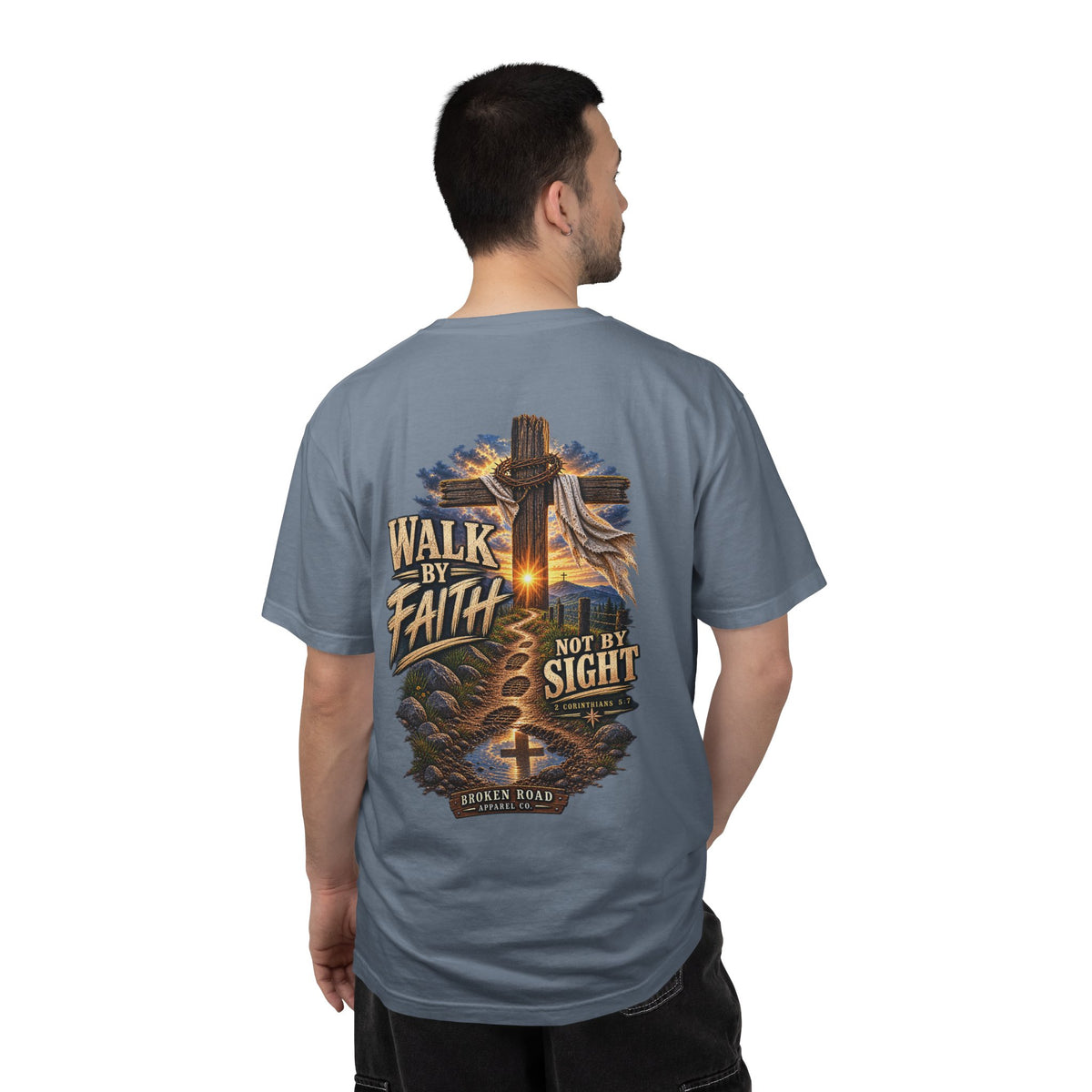 Walk By Faith — The Narrow Road Collection™ | Premium Garment-Dyed T-Shirt | Broken Road Apparel Co.