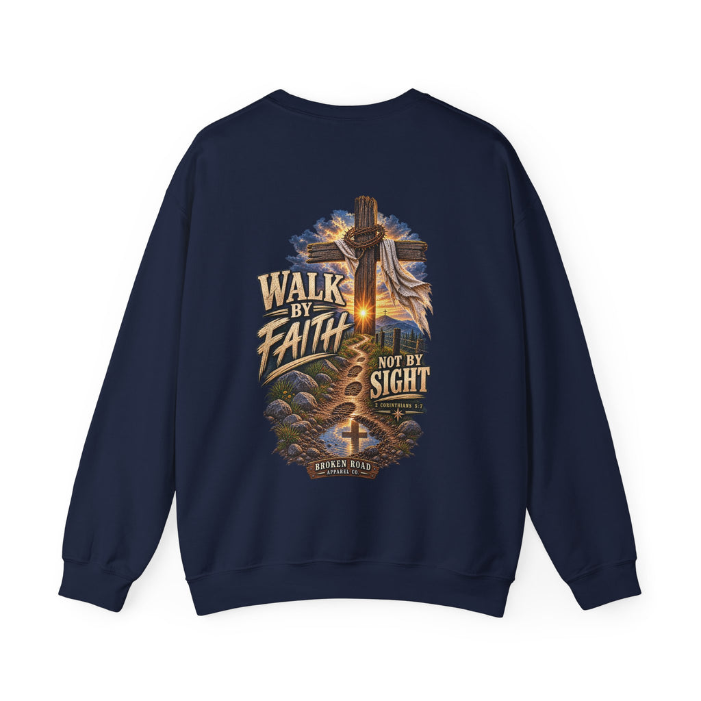 Walk By Faith — The Narrow Road Collection™ | Heavy Blend Crewneck Sweatshirt | Broken Road Apparel Co.