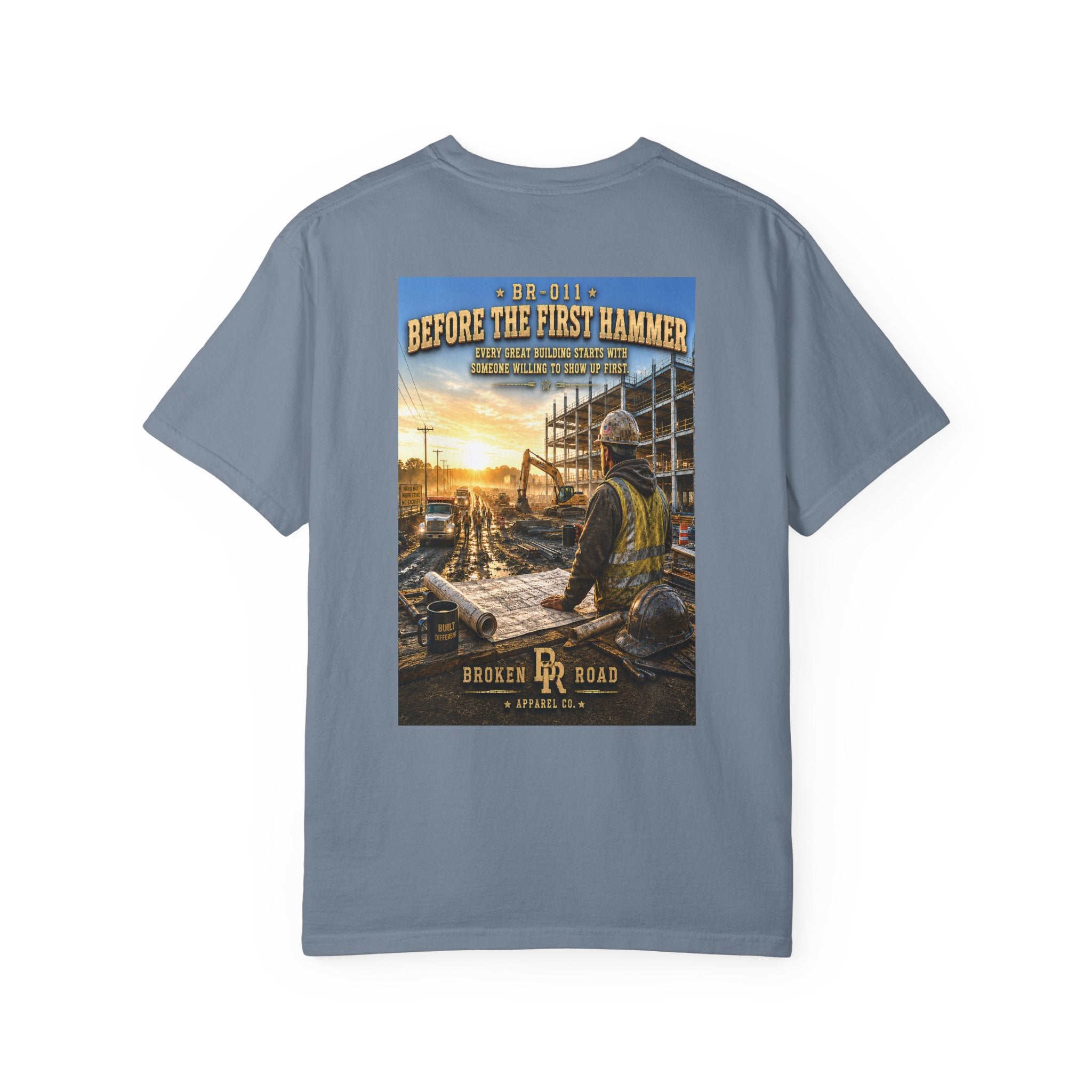 Before The First Hammer™ | Premium Garment-Dyed T-Shirt | Broken Road Apparel Co.
