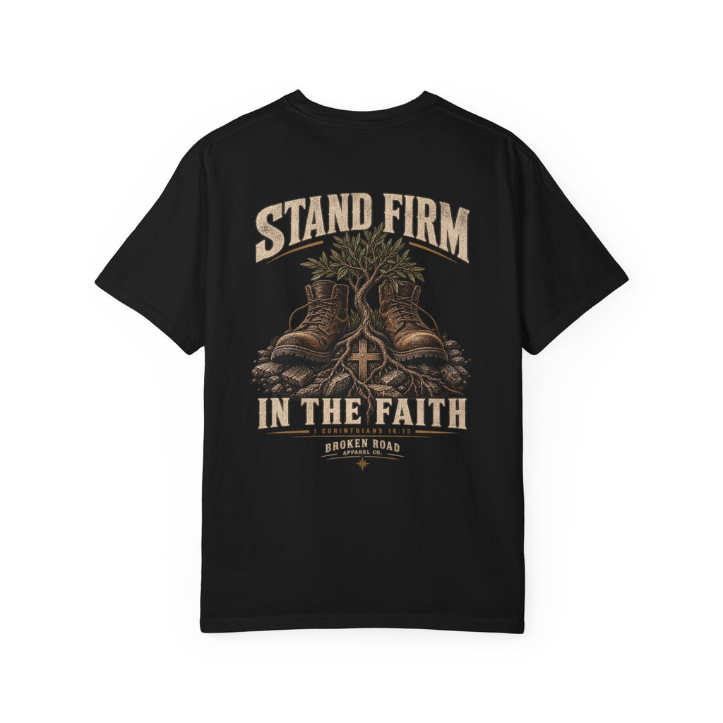 Stand Firm™ - The Narrow Road Collection | Premium Garment-Dyed T-Shirt | Broken Road Apparel Co.