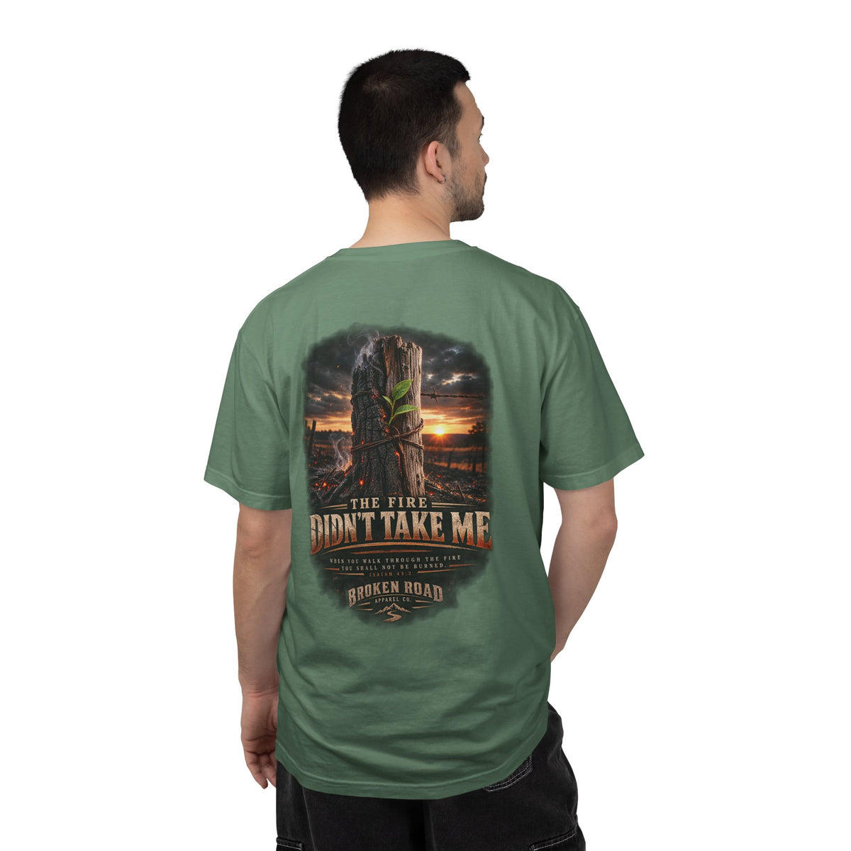The Fire Didn't Take Me™ - The Narrow Road Collection | Premium Garment-Dyed T-Shirt | Broken Road Apparel Co.
