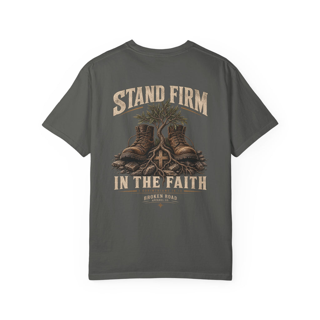 Stand Firm™ - The Narrow Road Collection | Premium Garment-Dyed T-Shirt | Broken Road Apparel Co.
