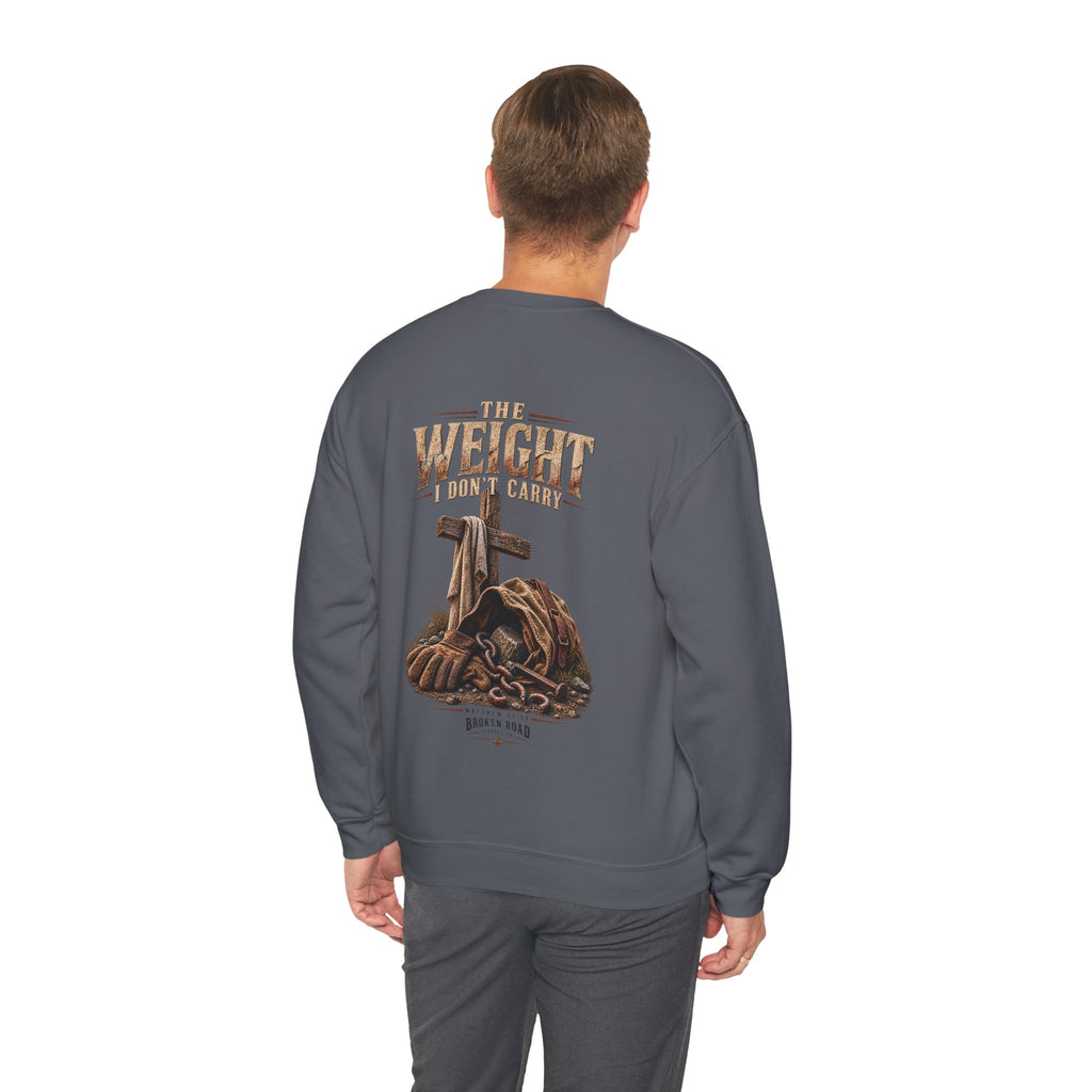 The Weight I Don't Carry™ - The Narrow Road Collection | Heavy Blend Crewneck Sweatshirt | Broken Road Apparel Co.