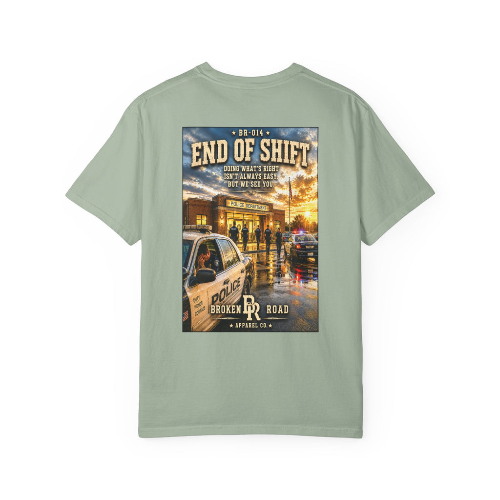 End Of Shift™ | Premium Garment-Dyed T-Shirt | Broken Road Apparel Co.