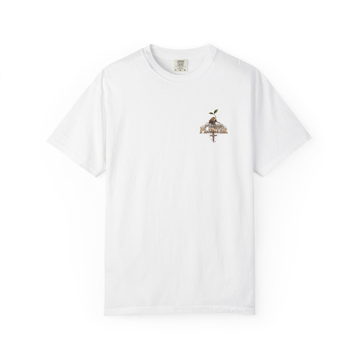 Not Buried. Planted.™ - The Narrow Road Collection | Premium Garment-Dyed T-Shirt | Broken Road Apparel Co.