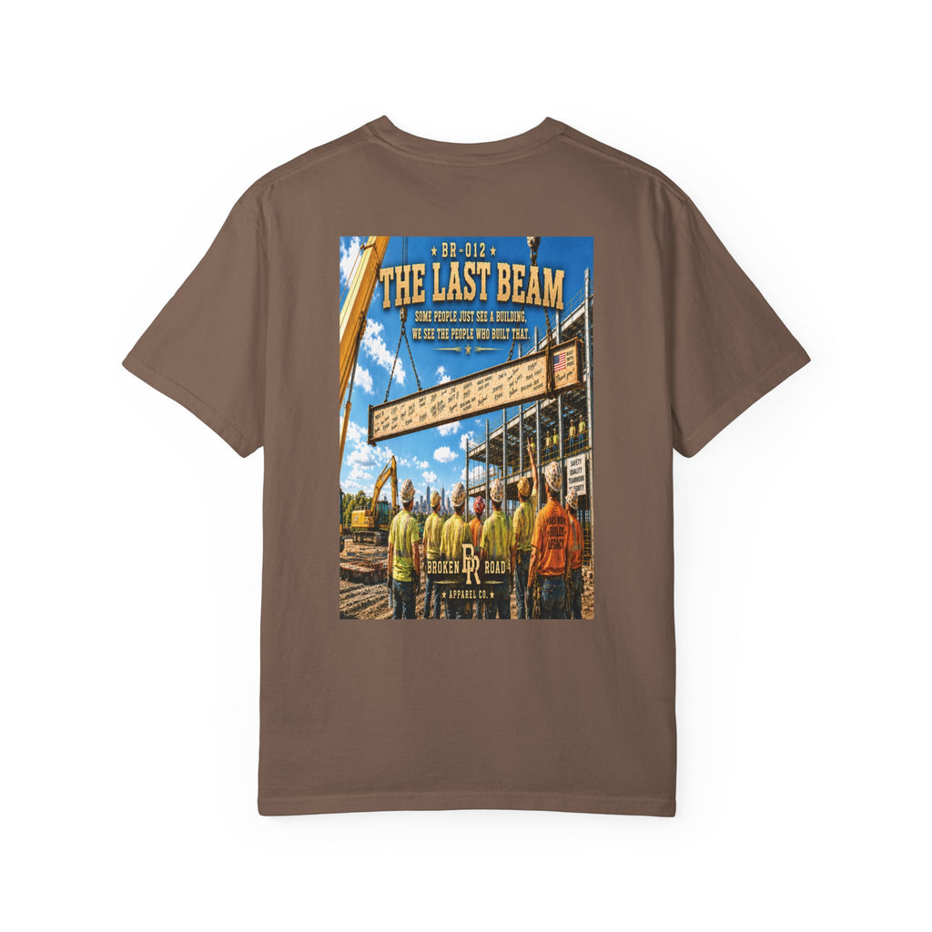 The Last Beam™ | Premium Garment-Dyed T-Shirt | Broken Road Apparel Co.