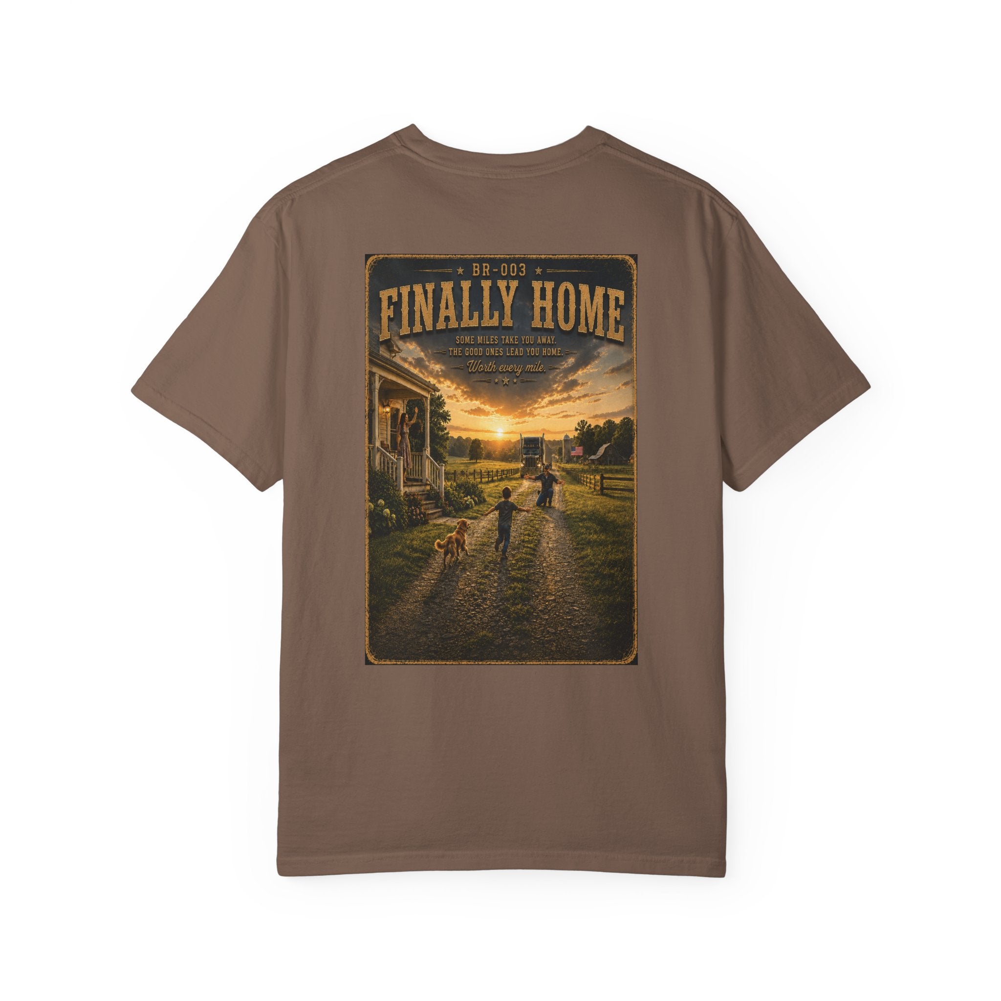 Finally Home™ | Premium Garment-Dyed T-Shirt | Broken Road Apparel Co.