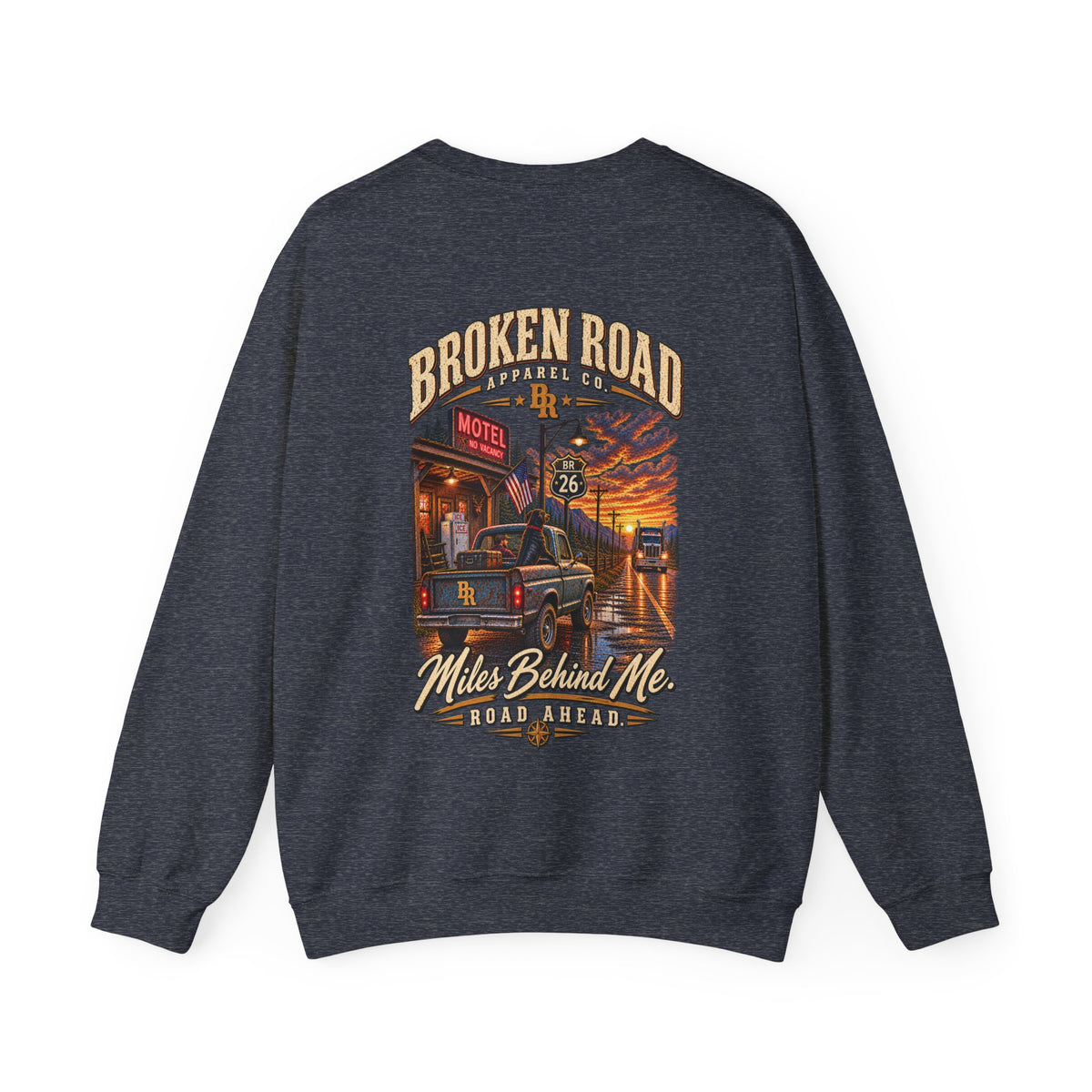 Miles Behind Me. Road Ahead™ | Heavy Blend Crewneck Sweatshirt | Broken Road Apparel Co.