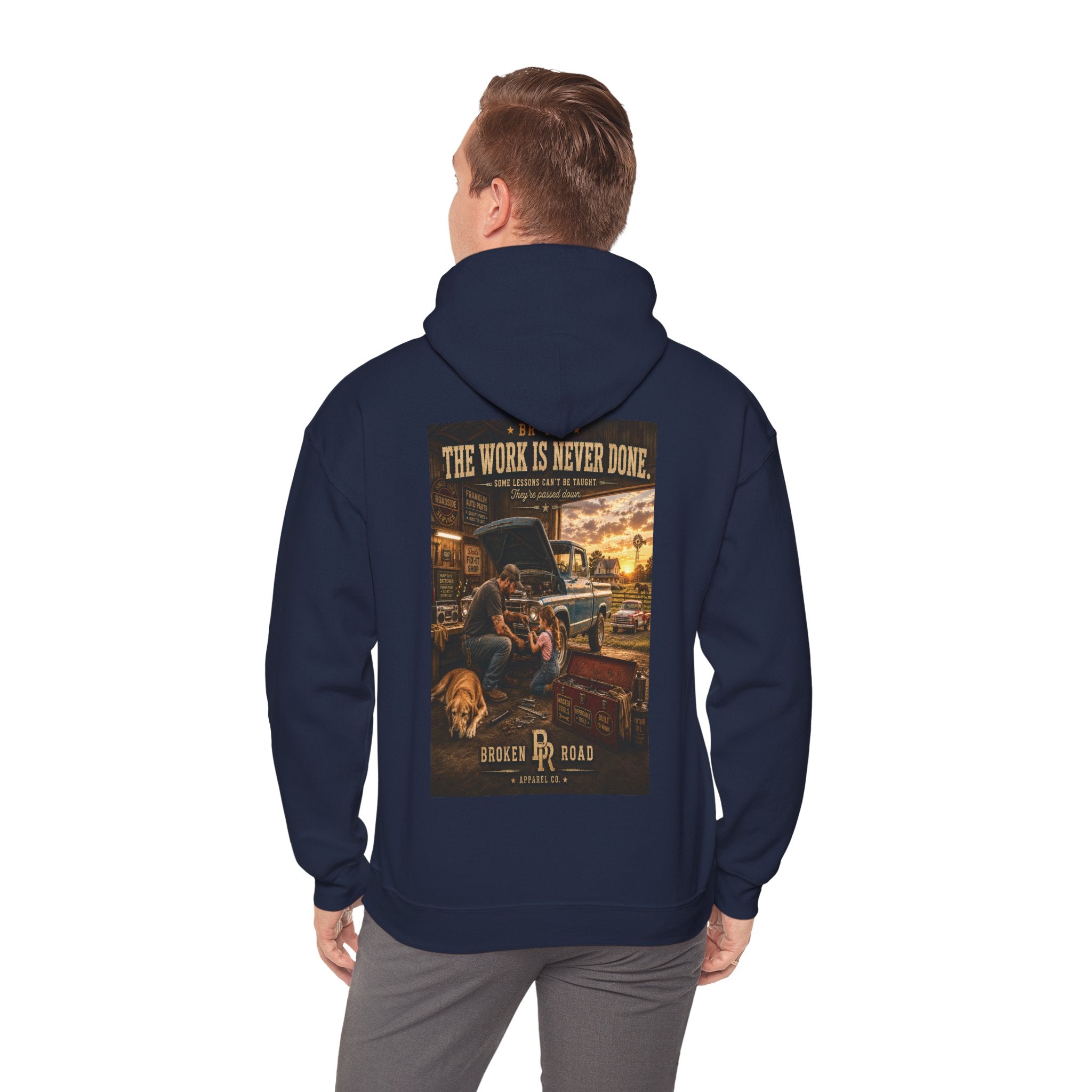 The Work Is Never Done™ | Heavy Blend Hoodie | Broken Road Apparel Co.